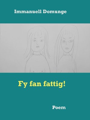 cover image of Fy fan fattig!